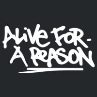Alive For A Reason T-Shirt Design